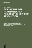 Die Anfänge des französischen Positivismus, Teil 1: Die Erkenntnislehre