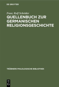 Quellenbuch zur germanischen Religionsgeschichte - Schröder, Franz Rolf