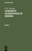 G. E. Lessing: Lessing¿s ausgewählte Werke. Band 4