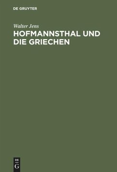 Hofmannsthal und die Griechen - Jens, Walter