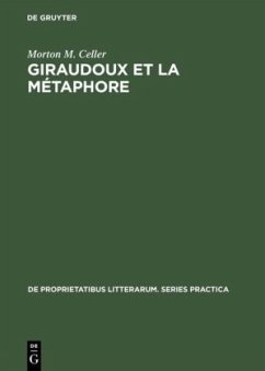 Giraudoux et la métaphore - Celler, Morton M.