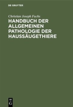 Handbuch der allgemeinen Pathologie der Haussäugethiere - Fuchs, Christian Joseph
