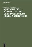 Wirtschaftsführertum und Vertragsethik im neuen Aktienrecht