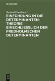 Einführung in die Determinantentheorie einschließlich der Fredholmschen Determinanten