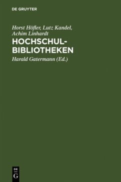 HochschulBibliotheken - Höfler, Horst;Kandel, Lutz;Linhardt, Achim