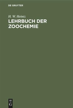Lehrbuch der Zoochemie - Heintz, H. W.