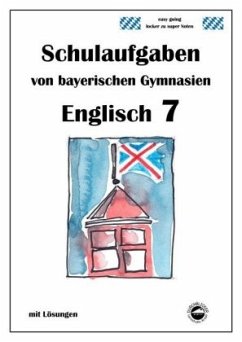 Englisch 7 (Green Line NEW) Schulaufgaben von bayerischen Gymnasien mit Lösungen - Arndt, Monika