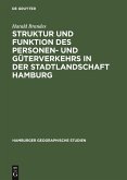 Struktur und Funktion des Personen- und Güterverkehrs in der Stadtlandschaft Hamburg