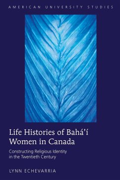 Life Histories of Bahá¿í Women in Canada - Echevarria, Lynn