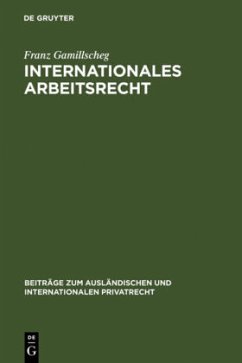 Internationales Arbeitsrecht - Gamillscheg, Franz