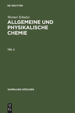 Allgemeine und physikalische Chemie. Teil 2 - Schulze, Werner