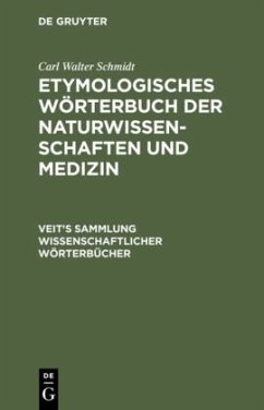 Etymologisches Wörterbuch der Naturwissenschaften und Medizin - Schmidt, Carl Walter