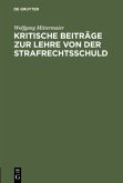 Kritische Beiträge zur Lehre von der Strafrechtsschuld