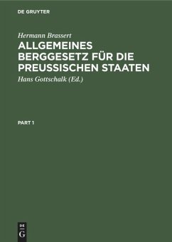 Allgemeines Berggesetz für die preussischen Staaten - Brassert, Hermann