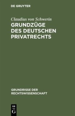 Grundzüge des deutschen Privatrechts - Schwerin, Claudius von