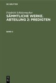 Friedrich Schleiermacher: Sämmtliche Werke. Abteilung 2: Predigten. Band 2