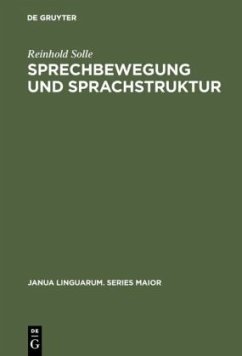 Sprechbewegung und Sprachstruktur - Solle, Reinhold