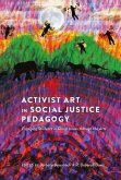 Activist Art in Social Justice Pedagogy