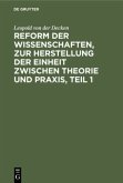 Reform der Wissenschaften, zur Herstellung der Einheit zwischen Theorie und Praxis, Teil 1