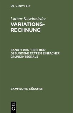 Das freie und gebundene Extrem einfacher Grundintegrale - Koschmieder, Lothar