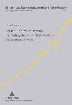 Börsen und multilaterale Handelssysteme im Wettbewerb - Hammen, Horst