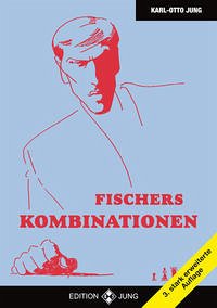 Fischers Kombinationen - Jung, Karl-Otto