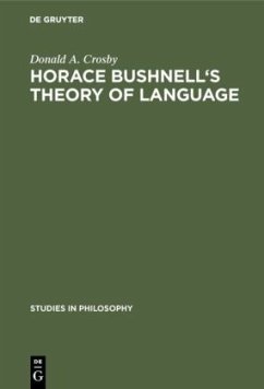 Horace Bushnell's theory of language - Crosby, Donald A.