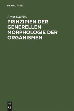 Prinzipien der generellen Morphologie der Organismen - Haeckel, Ernst