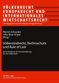Völkerstrafrecht, Rechtsschutz und Rule of Law Völkerstrafrecht, Rechtsschutz und Rule of Law