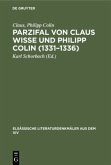 Parzifal von Claus Wisse und Philipp Colin (1331¿1336)