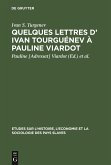 Quelques lettres d¿ Ivan Tourguénev à Pauline Viardot