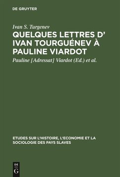 Quelques lettres d¿ Ivan Tourguénev à Pauline Viardot - Turgenjew, Iwan S.