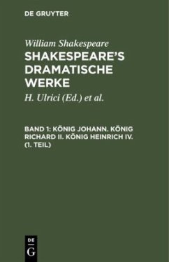 König Johann. König Richard II. König Heinrich IV. (1. Teil) - Shakespeare, William