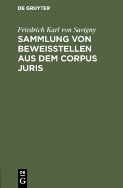 Sammlung von Beweisstellen aus dem Corpus juris - Savigny, Friedrich Carl von