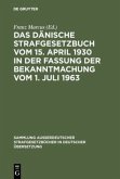 Das Dänische Strafgesetzbuch vom 15. April 1930 in der Fassung der Bekanntmachung vom 1. Juli 1963