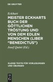 Meister Eckharts Buch der göttlichen Tröstung und von dem edlen Menschen (Liber ¿Benedictus¿)