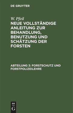 Forstschutz und Forstpolizeilehre - Pfeil, W.