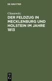 Der Feldzug in Mecklenburg und Holstein im Jahre 1813