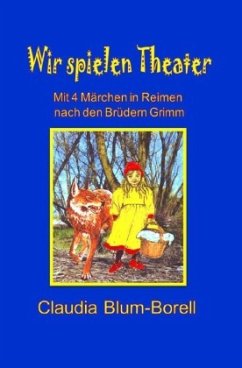 Wir spielen Theater - Blum-Borell, Claudia
