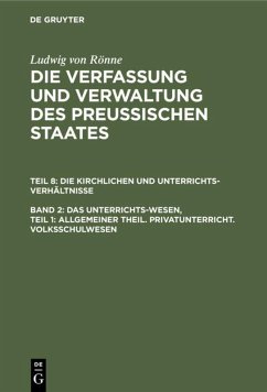 Cover Das Unterrichts-Wesen, Teil 1: Allgemeiner Theil. Privatunterricht. Volksschulwesen