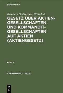 Gesetz über Aktiengesellschaften und Kommanditgesellschaften auf Aktien (Aktiengesetz) - Godin, Reinhard;Wilhelmi, Hans