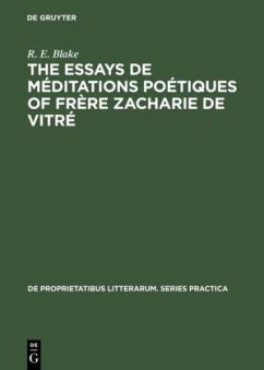 The essays de méditations poétiques of frère Zacharie de Vitré - Blake, R. E.