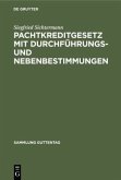 Pachtkreditgesetz mit Durchführungs- und Nebenbestimmungen