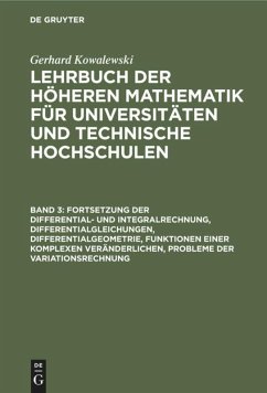 Fortsetzung der Differential- und Integralrechnung, Differentialgleichungen, Differentialgeometrie, Funktionen einer komplexen Veränderlichen, Probleme der Variationsrechnung - Kowalewski, Gerhard