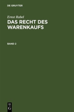 Ernst Rabel: Das Recht des Warenkaufs. Band 2 - Rabel, Ernst