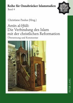 Am¿n al-¿¿l¿: Die Verbindung des Islam mit der christlichen Reformation