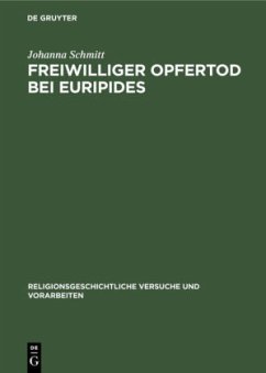 Freiwilliger Opfertod bei Euripides - Schmitt, Johanna