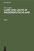 Otto Lauffer: Land und Leute in Niederdeutschland. Band 1