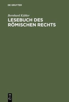 Lesebuch des römischen Rechts - Kübler, Bernhard