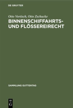 Binnenschiffahrts- und Flößereirecht - Vortisch, Otto;Zschucke, Otto